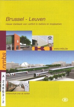 Brussel - Leuven. Nieuwe standaard voor comfort in stations en stopplaatsen. Infobrochure over de werken